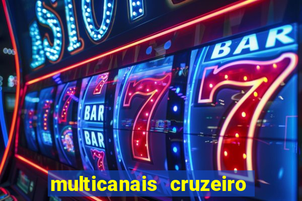 multicanais cruzeiro x flamengo